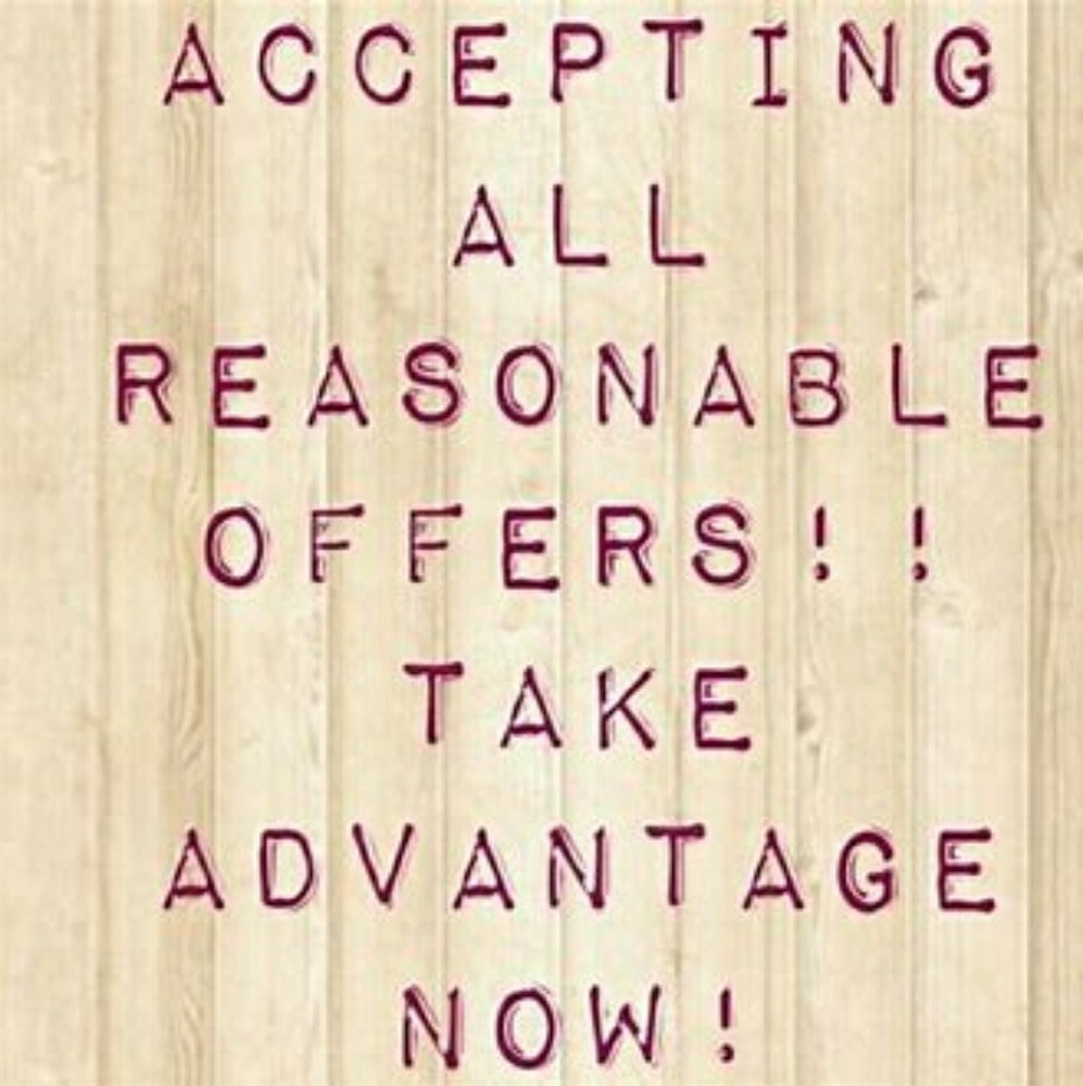 All reasonable offers accepted.